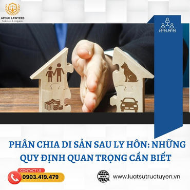 Phân Chia Tài Sản Sau Ly Hôn Theo Pháp Luật Việt Nam: Những Quy Định Quan Trọng Bạn Cần Biết