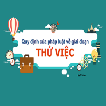 Thời gian thử việc và mức lương thử việc