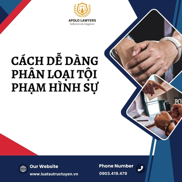 Cách dễ dàng phân loại tội phạm hình sự?